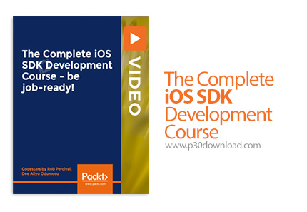 دانلود Packt The Complete iOS SDK Development Course - be job-ready - آموزش کامل توسعه اس دی کا آی ا
