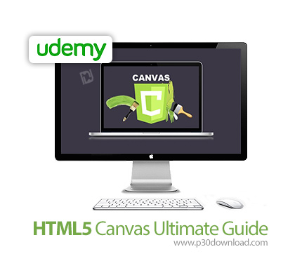 دانلود Udemy HTML5 Canvas Ultimate Guide - آموزش کامل اچ تی ام ال 5، عنصر کانواس