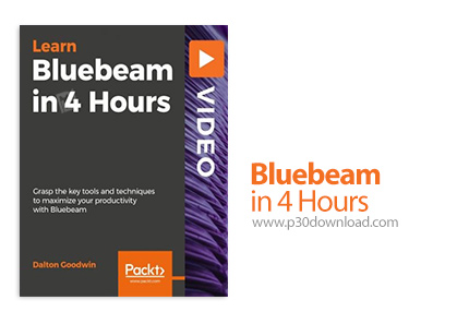 دانلود Packt Bluebeam in 4 Hours - آموزش بلوبیم در 4 ساعت