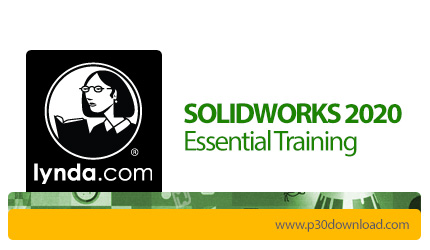 دانلود Lynda SOLIDWORKS 2020 Essential Training - آموزش نرم افزار سالیدورکس 2020