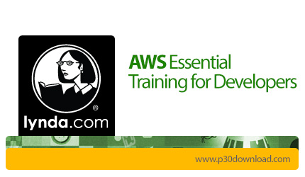 دانلود Lynda AWS Essential Training for Developers - آموزش وب سرویس های آمازون برای توسعه دهندگان