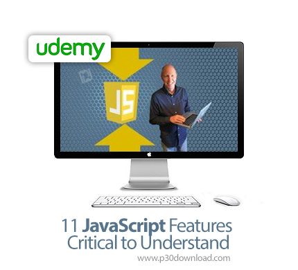 دانلود Udemy 11 JavaScript Features Critical to Understand - آموزش 11 ویژگی مهم جاوا اسکریپت