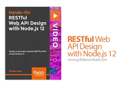 دانلود Packt RESTful Web API Design with Node.js 12 آموزش طراحی ای پی ...