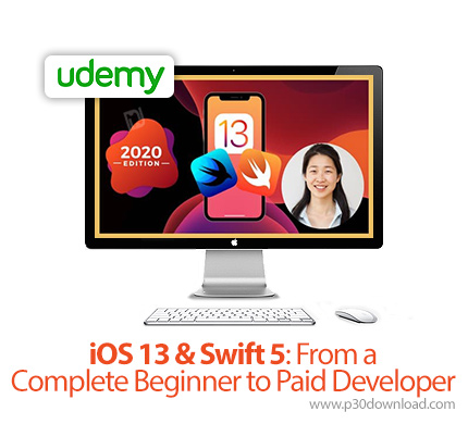 دانلود Udemy iOS 13 & Swift 5: From a Complete Beginner to Paid Developer - آموزش کامل مقدماتی تا پی