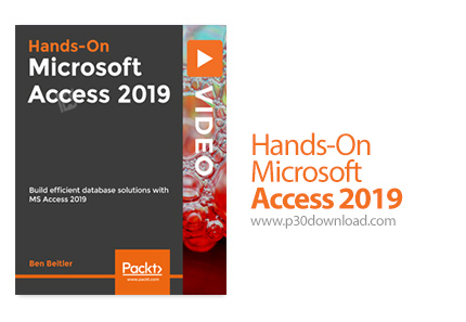 دانلود Packt Hands-On Microsoft Access 2019 - آموزش شروع کار با مایکروسافت اکسس 2019