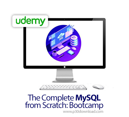 دانلود Udemy The Complete MySQL from Scratch: Bootcamp - آموزش کامل مای اس کیو ال