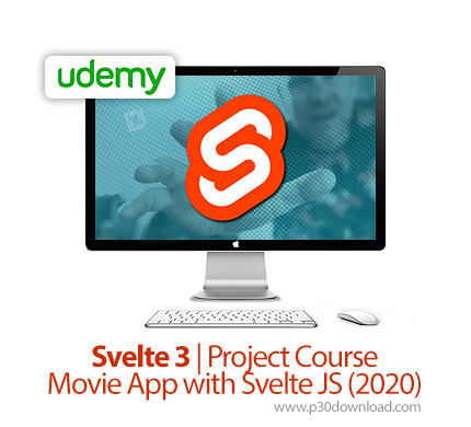 دانلود Udemy Svelte 3 | Project Course - Movie App with Svelte JS (2020) - آموزش ساخت اپ فیلم با سول