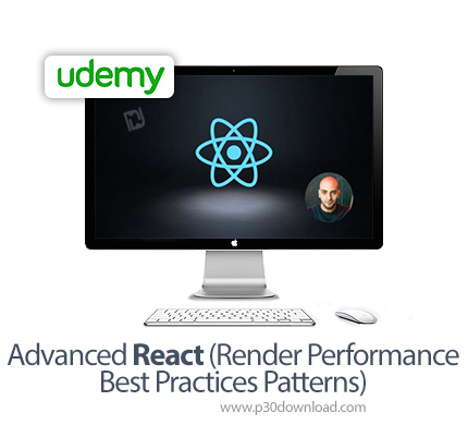 دانلود Udemy Advanced React (Render Performance Best Practices Patterns) - آموزش پیشرفته ری اکت