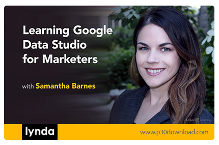 دانلود Lynda Learning Google Data Studio for Marketers - آموزش گوگل دیتا استودیو