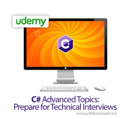 دانلود Udemy C# Advanced Topics: Prepare for Technical Interviews - آموزش مفاهیم پیشرفته سی شارپ جهت