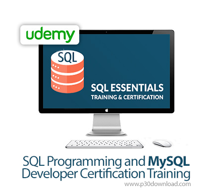 دانلود Udemy SQL Programming and MySQL Developer Certification Training - آموزش برنامه نویسی اس کیو 