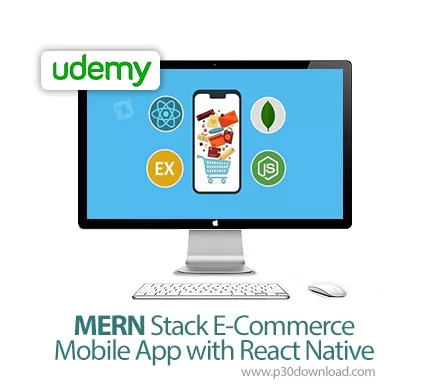 دانلود Udemy MERN Stack E-Commerce Mobile App with React Native آموزش ...