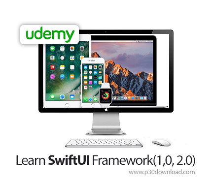 دانلود Udemy Learn SwiftUI Framework(1,0, 2.0) - آموزش چارچوب سوئیفت یو آی