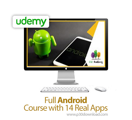 دانلود Udemy Full Android Course with 14 Real Apps - آموزش اندروید همراه با ساخت 14 اپ