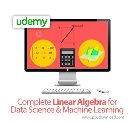 Udemy Complete Linear Algebra For Data Science Machine Learning