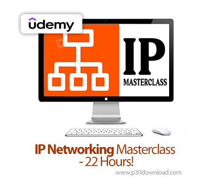 دانلود IP Networking Masterclass - 22 Hours! - آموزش شبکه و آیپی