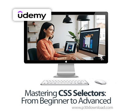 دانلود Mastering CSS Selectors: From Beginner to Advanced - آموزش سلکتورهای سیاساس