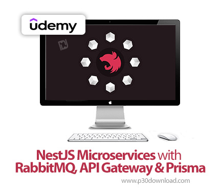 دانلود NestJS Microservices with RabbitMQ, API Gateway & Prisma - آموزش میکروسرویسهای نستجیاس با