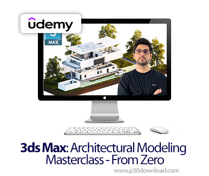 دانلود 3ds Max: Architectural Modeling Masterclass - From Zero - آموزش تریدیاس مکس