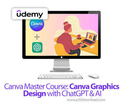 دانلود Canva Master Course: Canva Graphics Design with ChatGPT & AI - آموزش طراحی گرافیک با کانوا و
