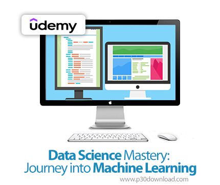 دانلود Data Science Mastery: Journey into Machine Learning - آموزش علم داده و یادگیری ماشین