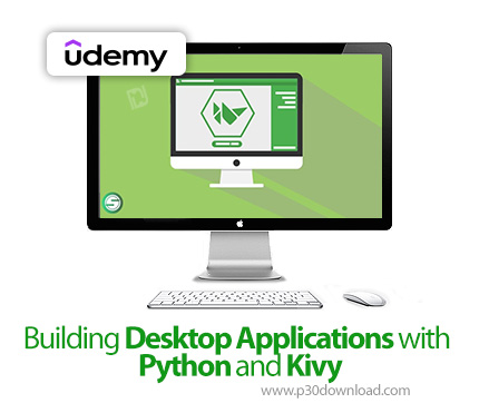 دانلود Building Desktop Applications with Python and Kivy - آموزش پایتون و کیوی