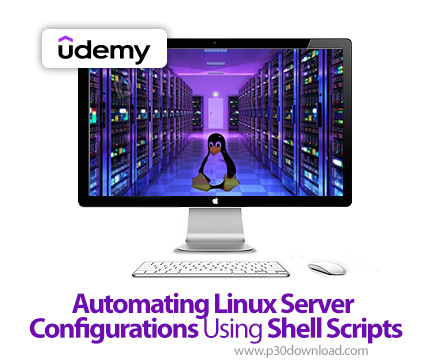 دانلود Automating Linux Server Configurations Using Shell Scripts - آموزش پیکربندی سرورهای لینوکس