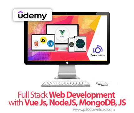 دانلود Full Stack Web Development with Vue Js, NodeJS, MongoDB, JS - آموزش ویو جیاس، نود جیاس، مو