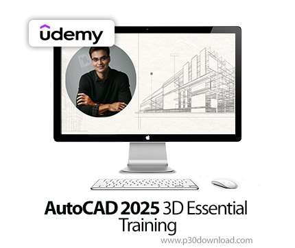 دانلود AutoCAD 2025 3D Essential Training - آموزش اتوکد ۲۰۲۵ سهبعدی