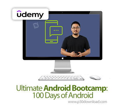 دانلود Ultimate Android Bootcamp: 100 Days of Android - آموزش اندروید