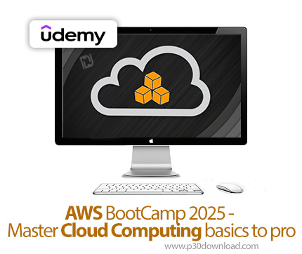 دانلود AWS BootCamp 2025 - Master Cloud Computing basics to pro - آموزش ایدبلیواس