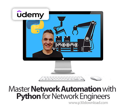 دانلود Master Network Automation with Python for Network Engineers - آموزش اتوماسیون شبکه با پایتون