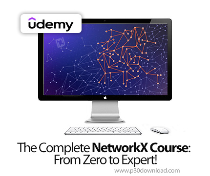دانلود The Complete NetworkX Course: From Zero to Expert! - آموزش نتورکایکس