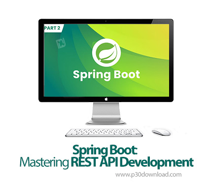 دانلود Spring Boot: Mastering REST API Development - آموزش اسپرینگ بوت