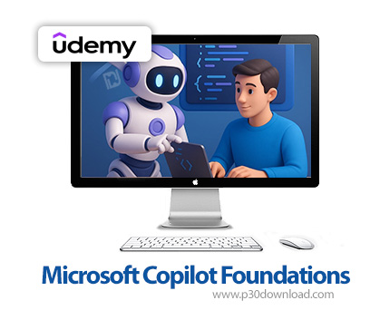 دانلود Microsoft Copilot Foundations - آموزش مایکروسافت کوپایلوت