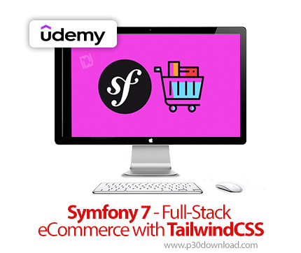 دانلود Symfony 7 - Full-Stack eCommerce with TailwindCSS - آموزش سمفونی ۷ و تیلویندسیاساس
