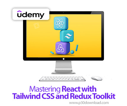 دانلود Mastering React with Tailwind CSS and Redux Toolkit - آموزش ریکت با تیلویند سیاساس و ریداکس
