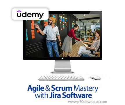 دانلود Agile & Scrum Mastery with Jira Software - آموزش نرمافزار جیرا