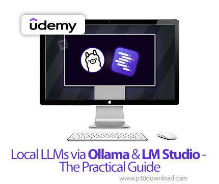 دانلود Local LLMs via Ollama & LM Studio - The Practical Guide - آموزش اولاما و الام استودیو