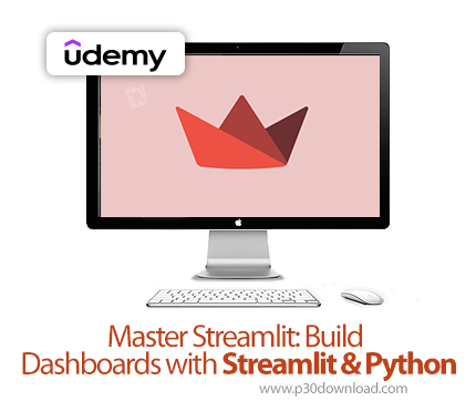 دانلود Master Streamlit: Build Dashboards with Streamlit & Python - آموزش استریملیت و پایتون