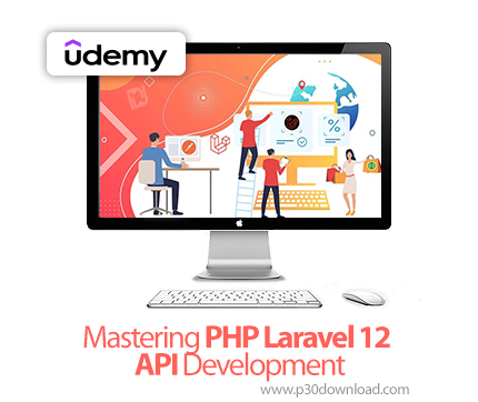 دانلود Mastering PHP Laravel 12 API Development - آموزش لاراول ۱۲