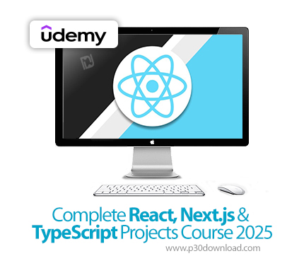دانلود Complete React, Next.js & TypeScript Projects Course 2025 - آموزش ریاکت، نکست جیاس و تایپ