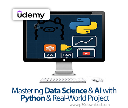 دانلود Mastering Data Science & AI with Python & Real-World Project - آموزش هوش مصنوعی با پایتون