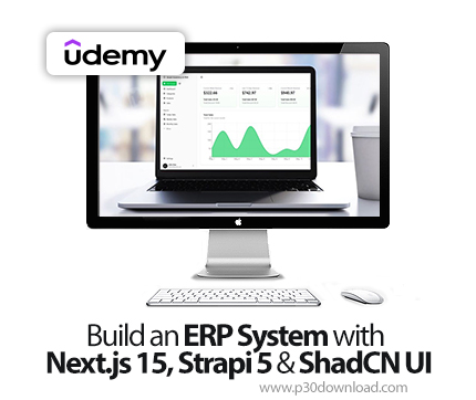 دانلود Build an ERP System with Next.js 15, Strapi 5 & ShadCN UI - آموزش نکست.جیاس ۱۵، استرپی ۵ و ش