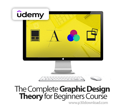 دانلود The Complete Graphic Design Theory for Beginners Course - آموزش طراحی گرافیک