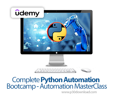 دانلود Complete Python Automation Bootcamp - Automation MasterClass - آموزش اتوماسیون پایتون