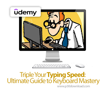 دانلود Triple Your Typing Speed: Ultimate Guide to Keyboard Mastery - آموزش افزایش سرعت تایپ