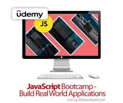 دانلود JavaScript Bootcamp - Build Real World Applications - آموزش جاوااسکریپت