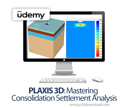 دانلود PLAXIS 3D: Mastering Consolidation Settlement Analysis - آموزش پلاکسیس سهبعدی
