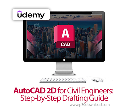 دانلود AutoCAD 2D for Civil Engineers: Step-by-Step Drafting Guide - آموزش اتوکد